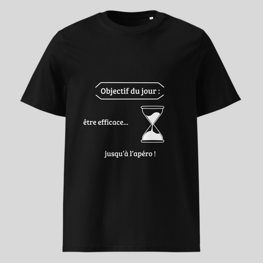 T-shirt "Être efficace... jusqu'à l'apéro"