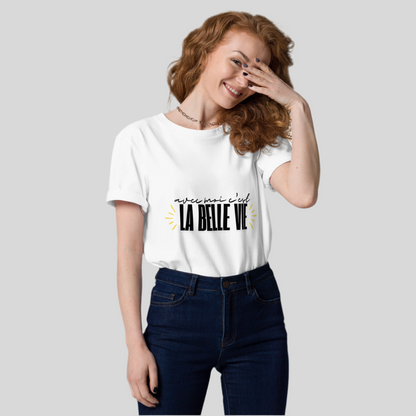 T-shirt "Avec moi c'est la belle vie"